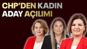 CHP’den kadın aday açılımı